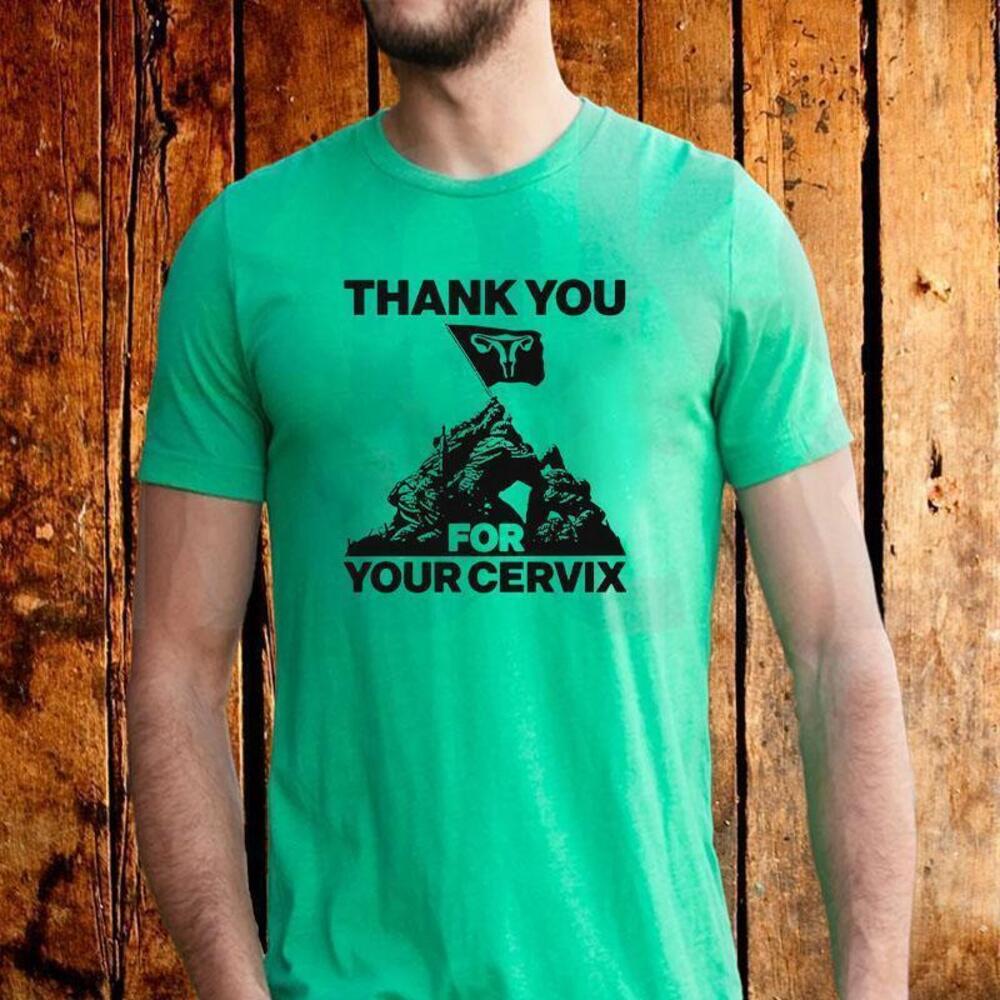 Thank You For Your Cervix Tshirt